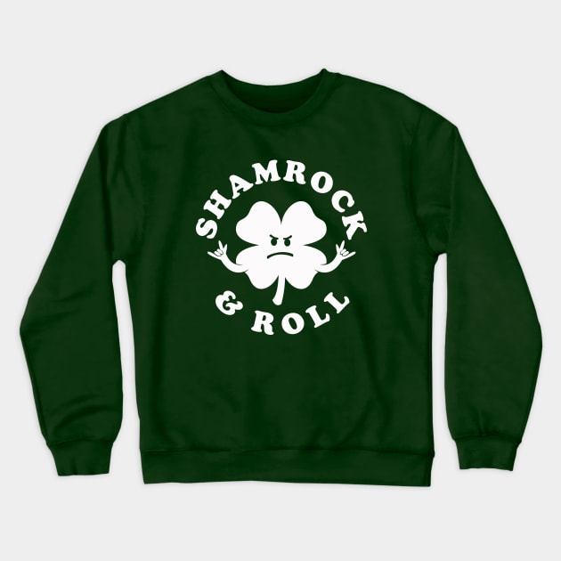 Shamrock And Roll Crewneck Sweatshirt by dumbshirts